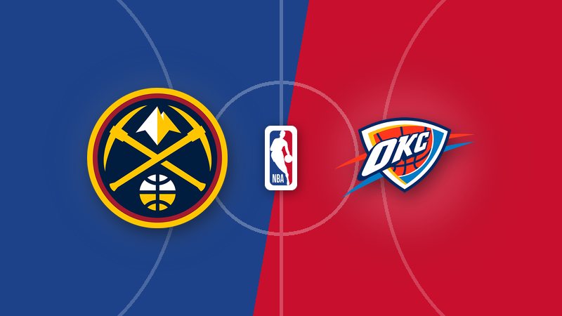 Denver Nuggets - Oklahoma City Thunder